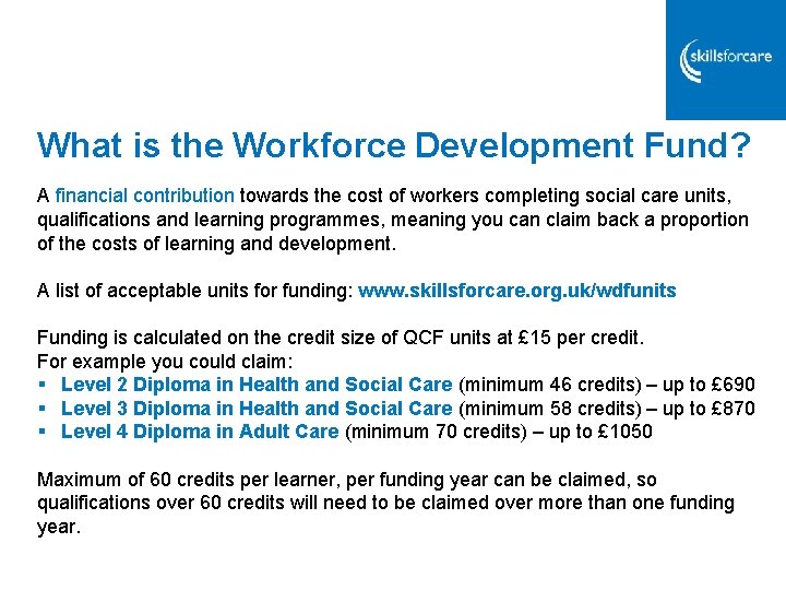 What is the Workforce Development Fund? A financial contribution towards the cost of workers