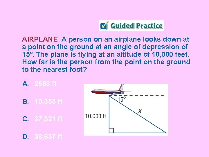 AIRPLANE A person on an airplane looks down at a point on the ground