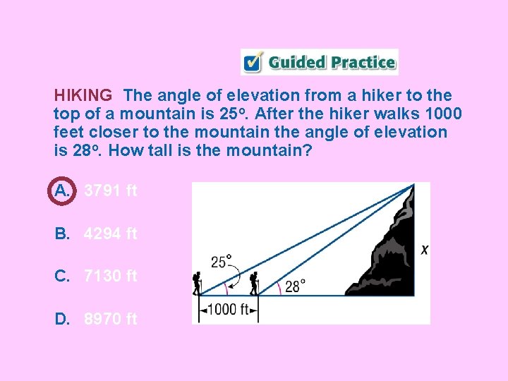 HIKING The angle of elevation from a hiker to the top of a mountain