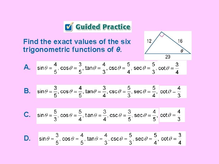 Find the exact values of the six trigonometric functions of θ. A. B. C.