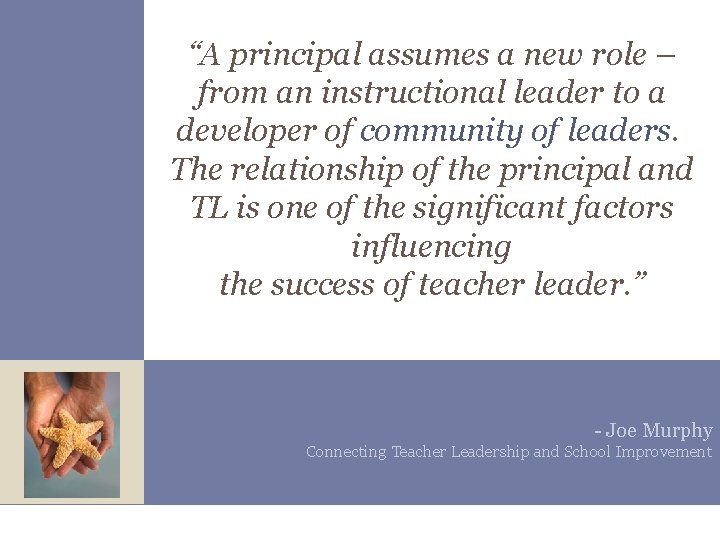 “A principal assumes a new role – from an instructional leader to a developer