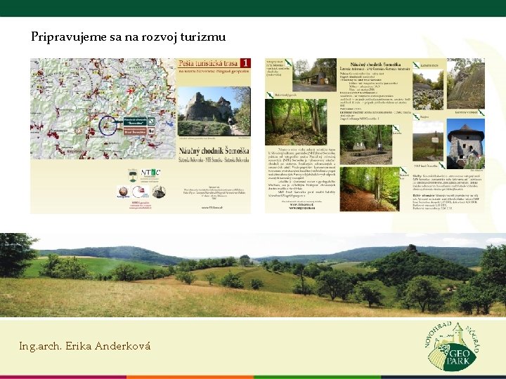 Pripravujeme sa na rozvoj turizmu Ing. arch. Erika Anderková 