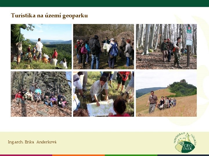 Turistika na území geoparku Ing. arch. Erika Anderková 