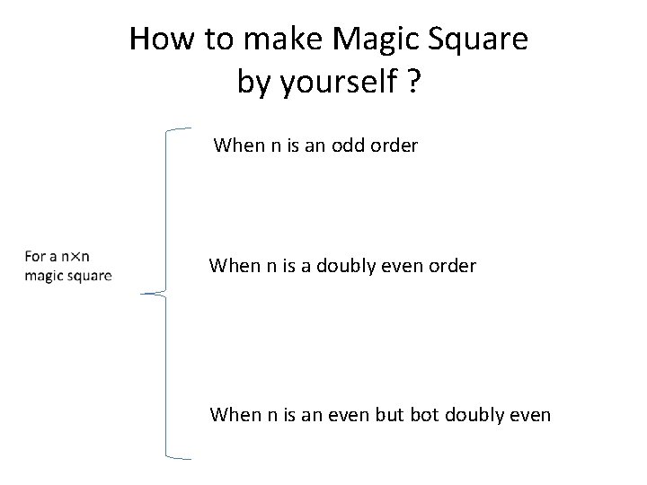 How to make Magic Square by yourself ? When n is an odd order