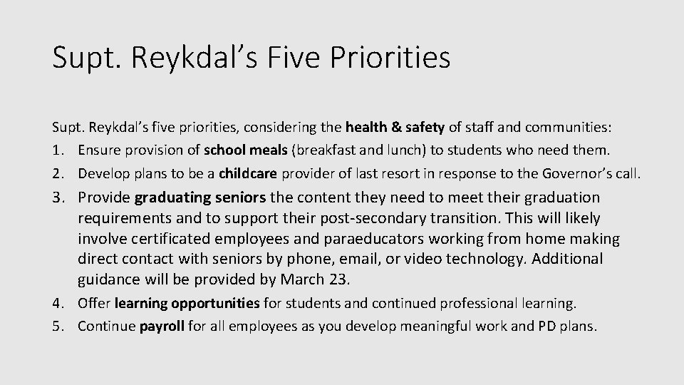 Supt. Reykdal’s Five Priorities Supt. Reykdal’s five priorities, considering the health & safety of