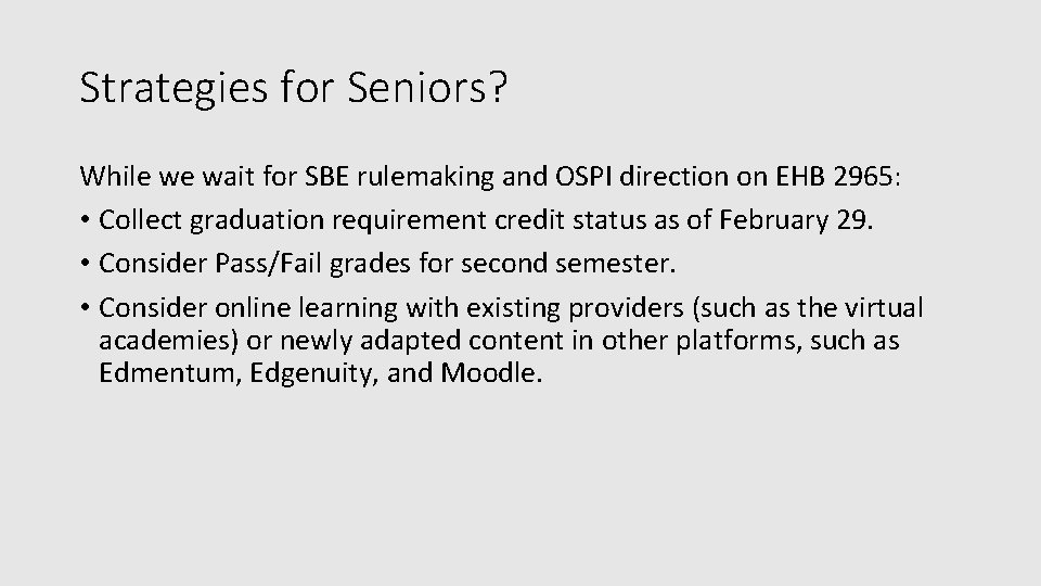 Strategies for Seniors? While we wait for SBE rulemaking and OSPI direction on EHB