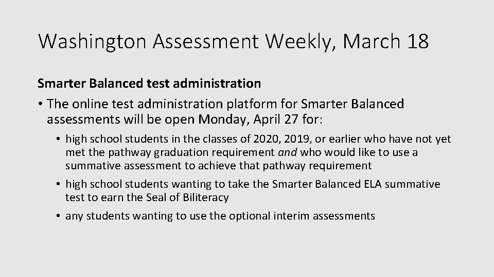 Washington Assessment Weekly, March 18 Smarter Balanced test administration • The online test administration