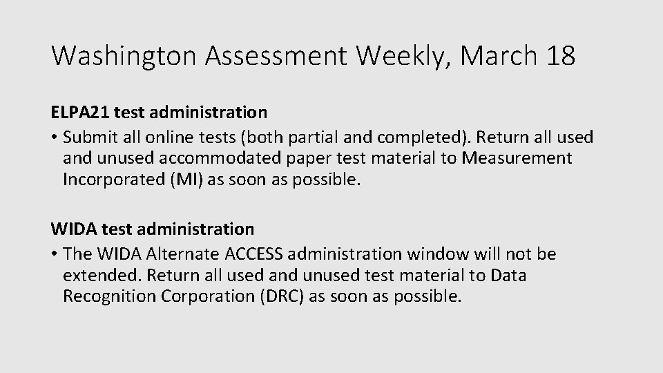 Washington Assessment Weekly, March 18 ELPA 21 test administration • Submit all online tests