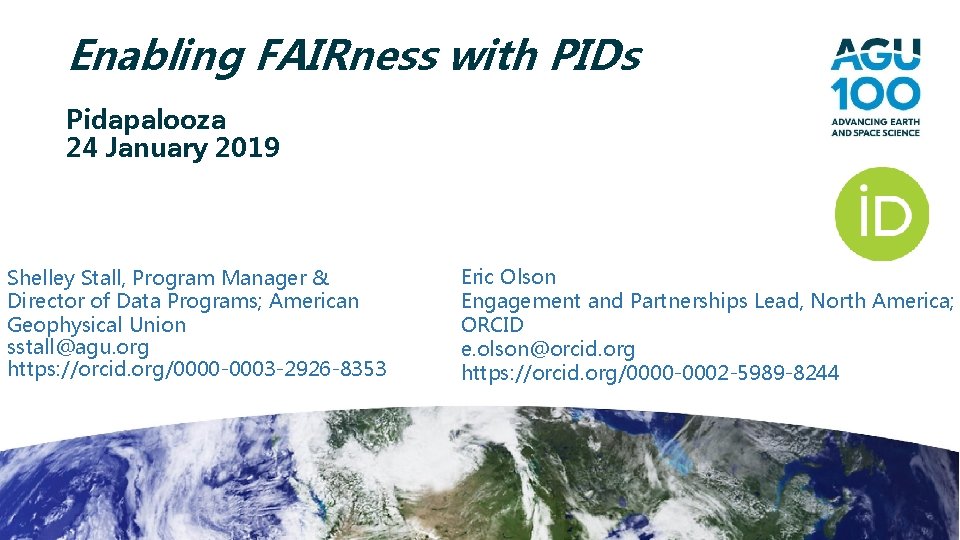 Enabling FAIRness with PIDs Pidapalooza 24 January 2019 Shelley Stall, Program Manager & Director