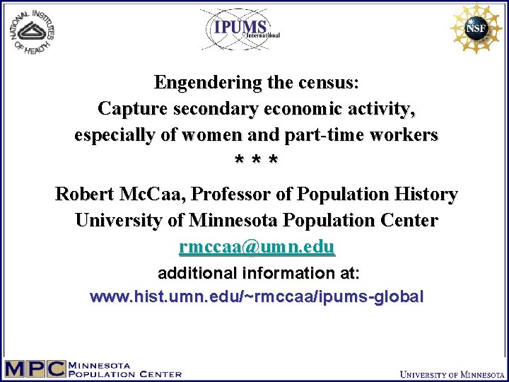 Engendering the census: Capture secondary economic activity, especially of women and part-time workers ***