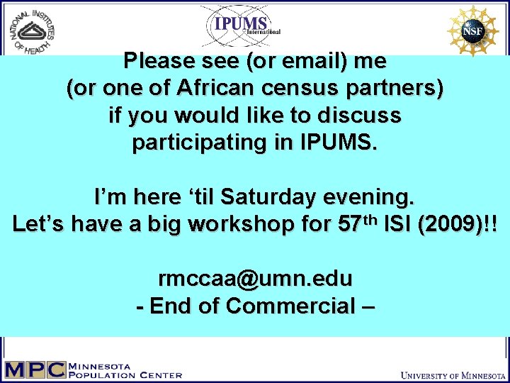 Please see (or email) me (or one of African census partners) if you would