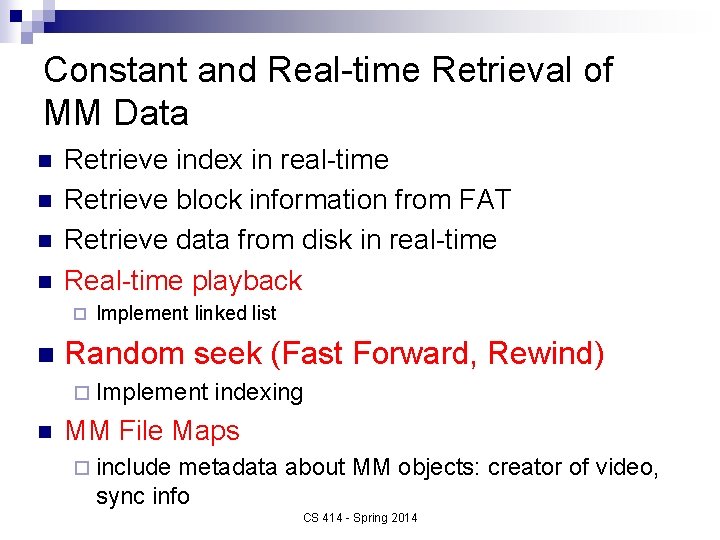 Constant and Real-time Retrieval of MM Data n n Retrieve index in real-time Retrieve
