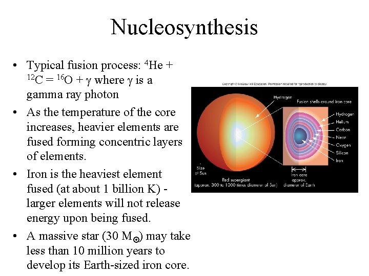 Nucleosynthesis • Typical fusion process: 4 He + 12 C = 16 O +