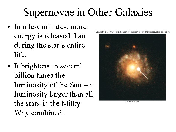 Supernovae in Other Galaxies • In a few minutes, more energy is released than