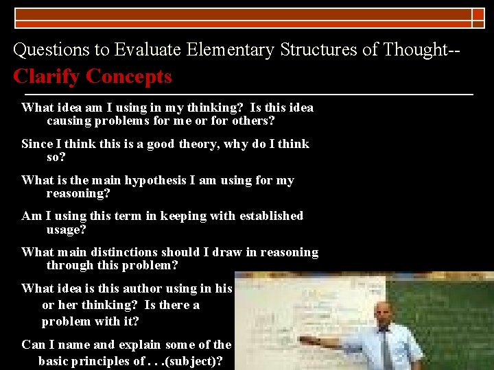 Questions to Evaluate Elementary Structures of Thought-- Clarify Concepts What idea am I using