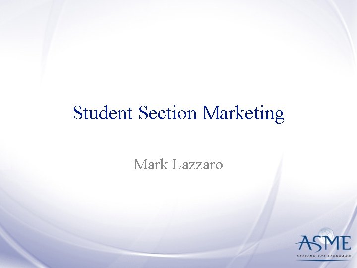 Student Section Marketing Mark Lazzaro 