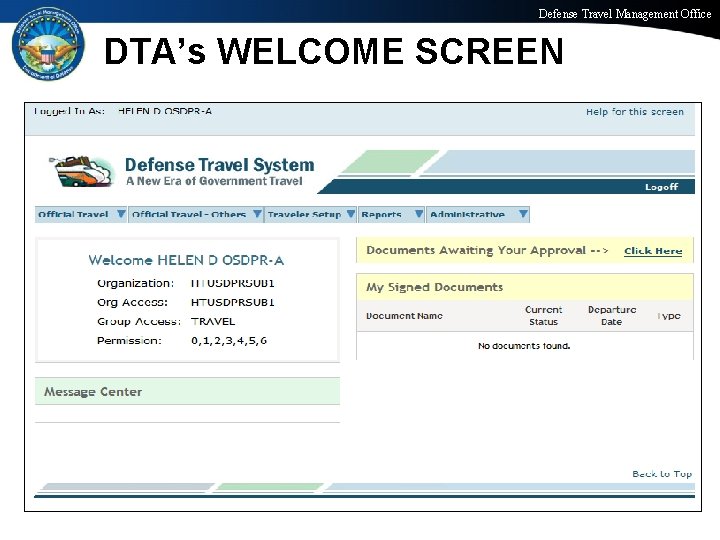 Defense Travel Management Office DTA’s WELCOME SCREEN Office of the Under Secretary of Defense
