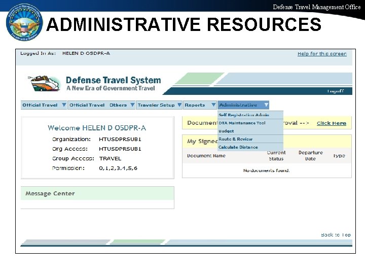 Defense Travel Management Office ADMINISTRATIVE RESOURCES Office of the Under Secretary of Defense (Personnel