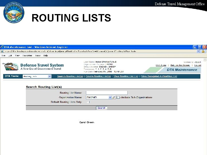 Defense Travel Management Office ROUTING LISTS Carol Green Office of the Under Secretary of
