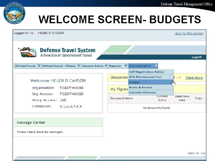 Defense Travel Management Office WELCOME SCREEN- BUDGETS Office of the Under Secretary of Defense