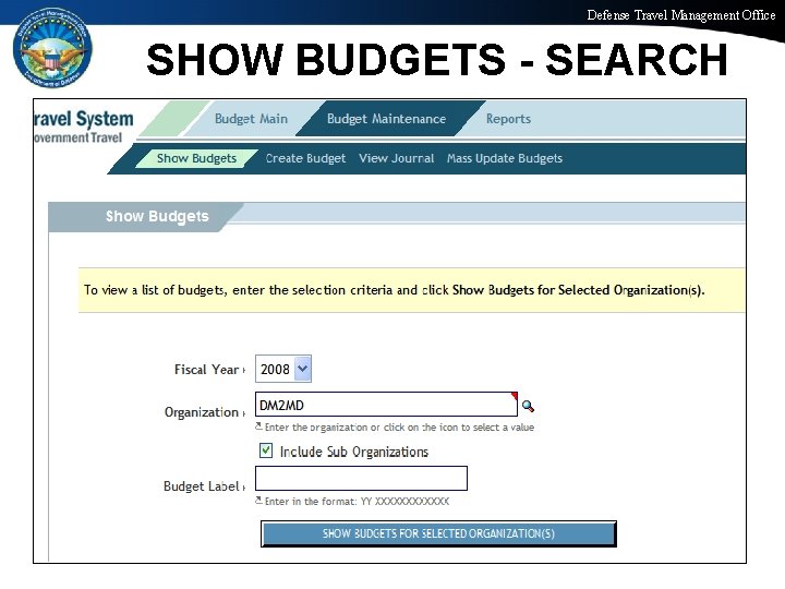 Defense Travel Management Office SHOW BUDGETS - SEARCH Office of the Under Secretary of