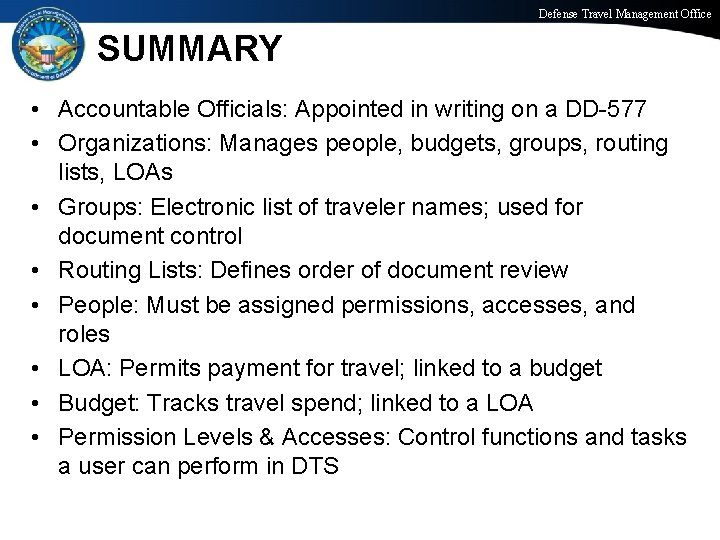 Defense Travel Management Office SUMMARY • Accountable Officials: Appointed in writing on a DD-577