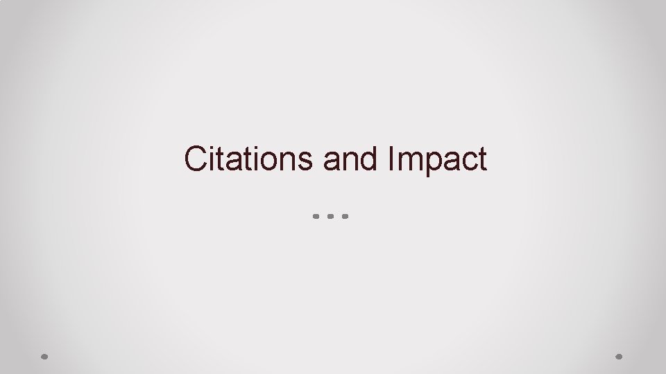 Citations and Impact 