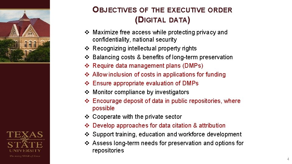 OBJECTIVES OF THE EXECUTIVE ORDER (DIGITAL DATA) v Maximize free access while protecting privacy