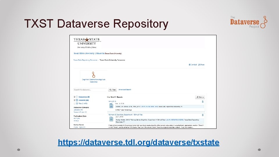 TXST Dataverse Repository https: //dataverse. tdl. org/dataverse/txstate 