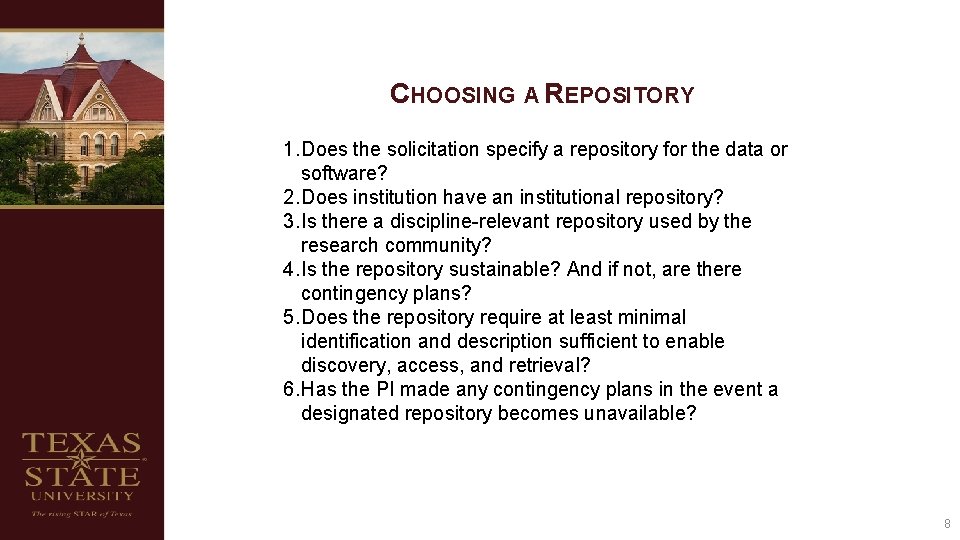 CHOOSING A REPOSITORY 1. Does the solicitation specify a repository for the data or