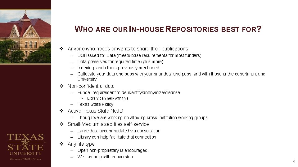 WHO ARE OUR IN-HOUSE REPOSITORIES BEST FOR? v Anyone who needs or wants to