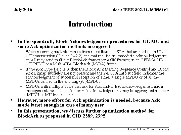 July 2016 doc. : IEEE 802. 11 -16/0961 r 1 Introduction • In the