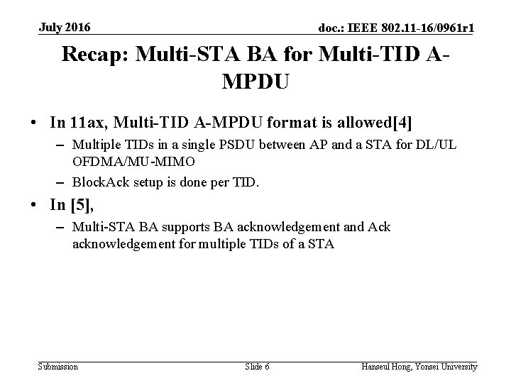 July 2016 doc. : IEEE 802. 11 -16/0961 r 1 Recap: Multi-STA BA for