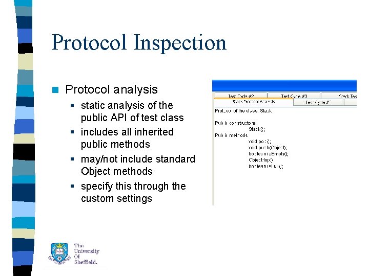 Protocol Inspection n Protocol analysis § static analysis of the public API of test Protocol Inspection n Protocol analysis § static analysis of the public API of test