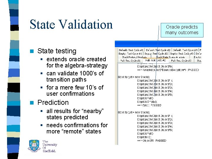 State Validation n State testing § extends oracle created for the algebra-strategy § can State Validation n State testing § extends oracle created for the algebra-strategy § can