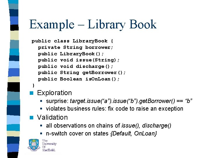 Example – Library Book public class Library. Book { private String borrower; public Library. Example – Library Book public class Library. Book { private String borrower; public Library.