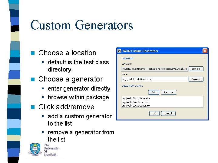 Custom Generators n Choose a location § default is the test class directory n Custom Generators n Choose a location § default is the test class directory n