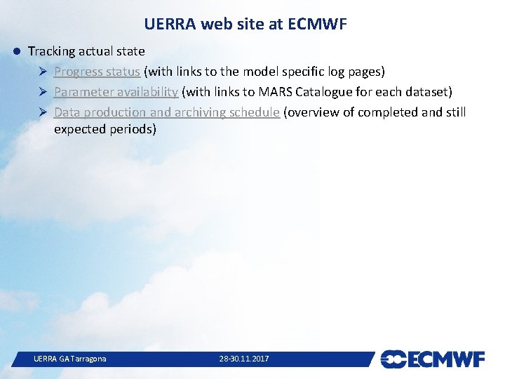 UERRA web site at ECMWF Tracking actual state Ø Progress status (with links to