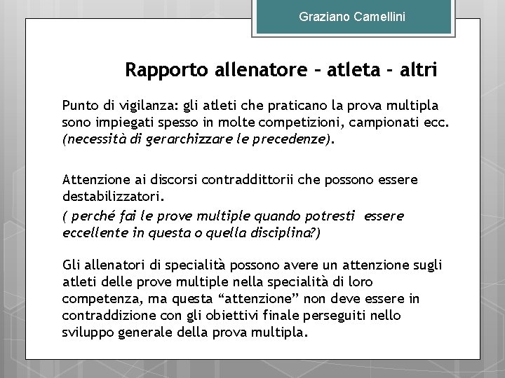 Graziano Camellini Rapporto allenatore – atleta - altri Punto di vigilanza: gli atleti che