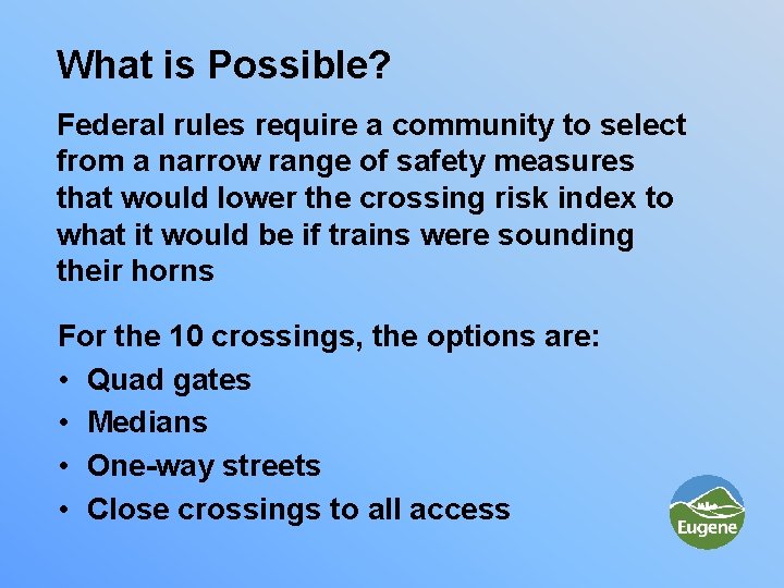 What is Possible? Federal rules require a community to select from a narrow range