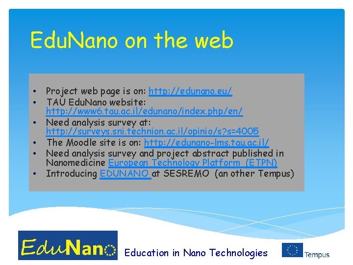 Edu. Nano on the web • • • Project web page is on: http: