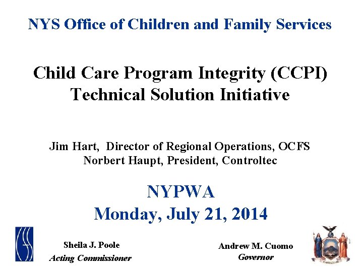 NYS Office of Children and Family Services Child Care Program Integrity (CCPI) Technical Solution