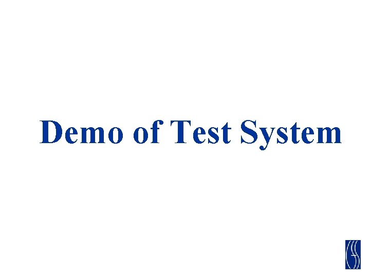 Demo of Test System 