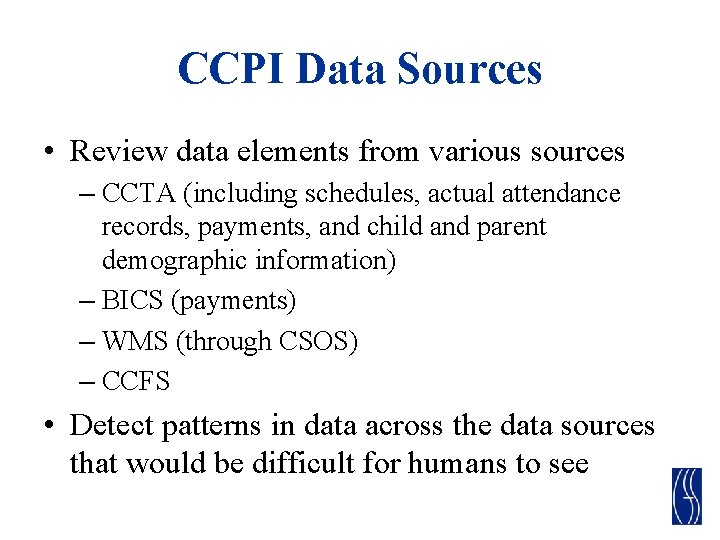 CCPI Data Sources • Review data elements from various sources – CCTA (including schedules,