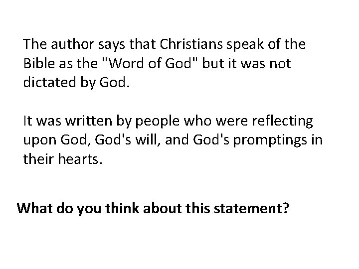 The author says that Christians speak of the Bible as the "Word of God"