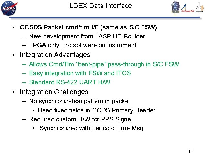 LDEX Data Interface • CCSDS Packet cmd/tlm I/F (same as S/C FSW) – New
