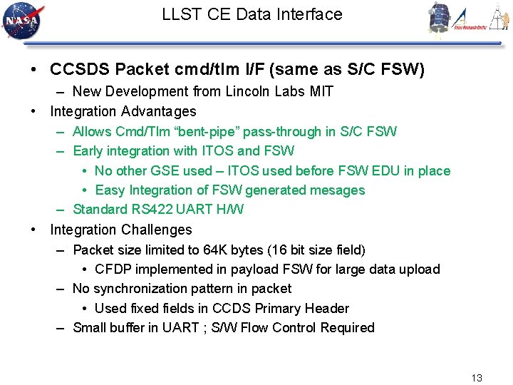 LLST CE Data Interface • CCSDS Packet cmd/tlm I/F (same as S/C FSW) –