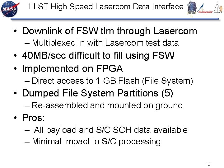 LLST High Speed Lasercom Data Interface • Downlink of FSW tlm through Lasercom –