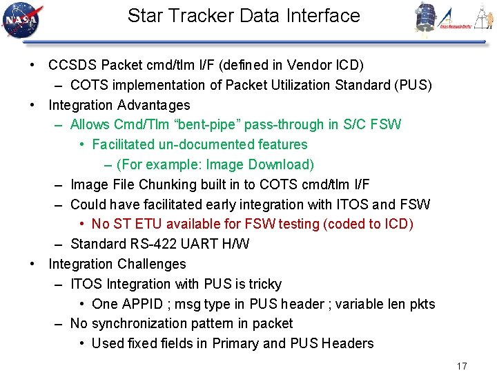 Star Tracker Data Interface • CCSDS Packet cmd/tlm I/F (defined in Vendor ICD) –