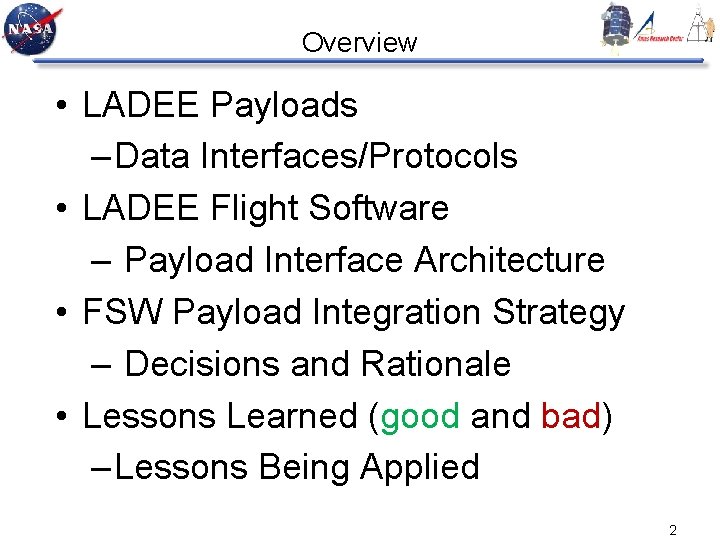 Overview • LADEE Payloads – Data Interfaces/Protocols • LADEE Flight Software – Payload Interface